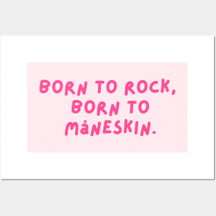 Born to Rock,  Born to  Måneskin. Posters and Art
